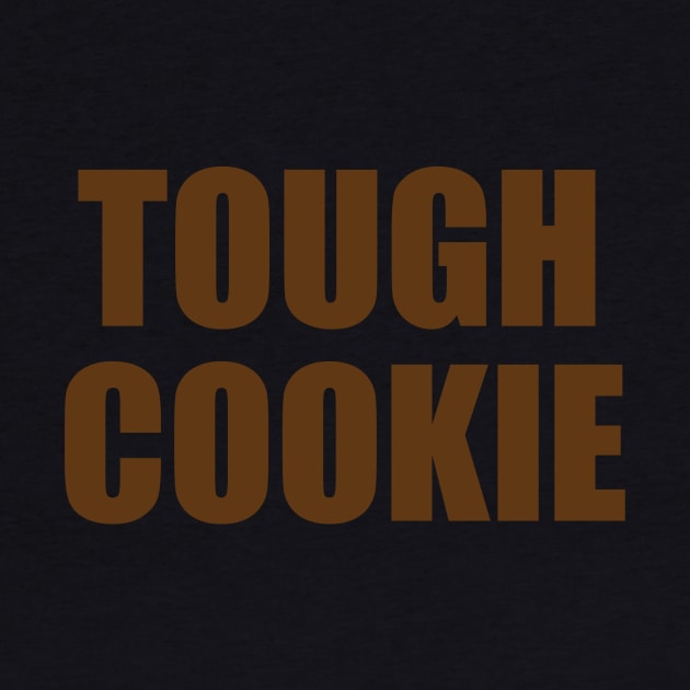 Tough Cookie by BOT